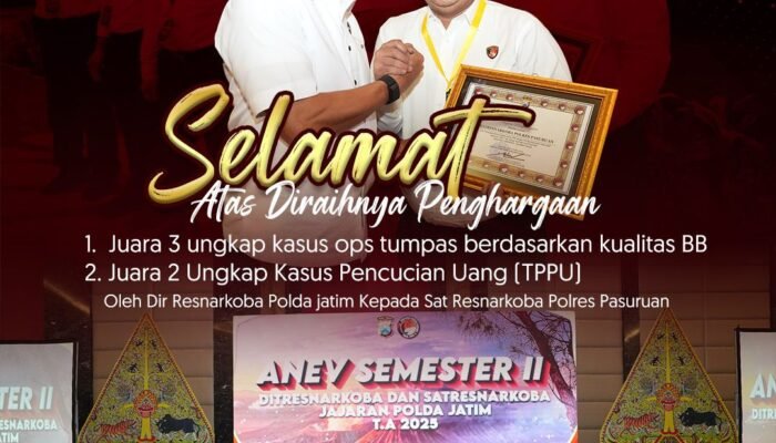 Sabet Prestasi Ganda OPS Tumpas Semeru 2025. Satresnarkoba Polres Pasuruan “Ungkap Kasus dan TPPU Kinclong” Kokohkan Posisi Di Polda Jatim